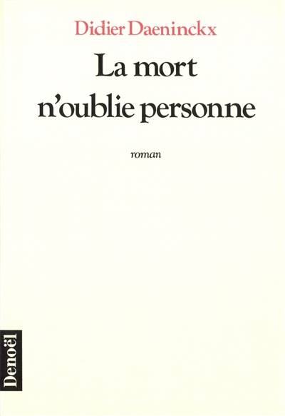 La Mort n'oublie personne | Didier Daeninckx