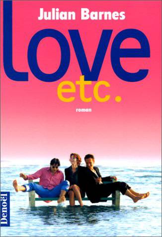 Love, etc. | Julian Barnes, Raymond Las Vergnas