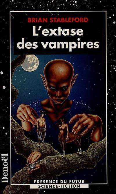 L'extase des vampires | Brian Michael Stableford, Jean-Daniel Brèque