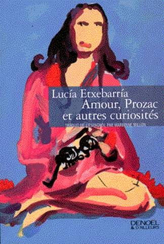 Amour, Prozac et autres curiosités | Lucía Etxebarria, Marianne Millon