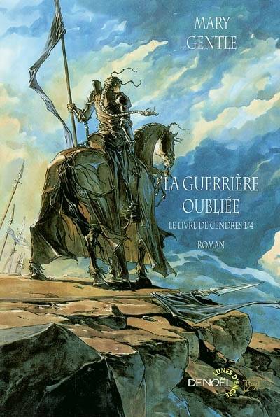 Le livre de cendres. Vol. 1. La guerrière oubliée | Mary Gentle, Patrick Marcel