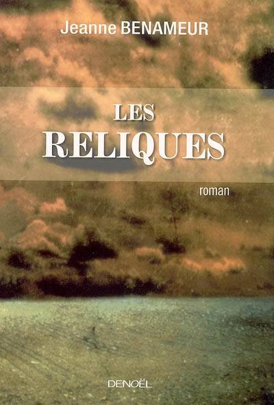 Les reliques | Jeanne Benameur