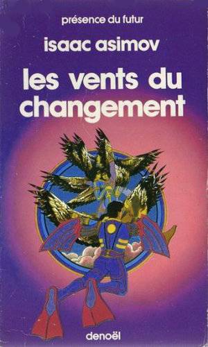 Les vents du changement | Isaac Asimov, Monique Lebailly