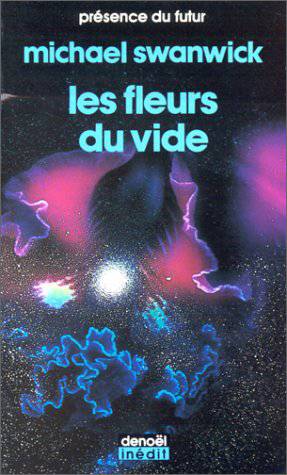 Les Fleurs du vide | Michael Swanwick, Jean Bonnefoy