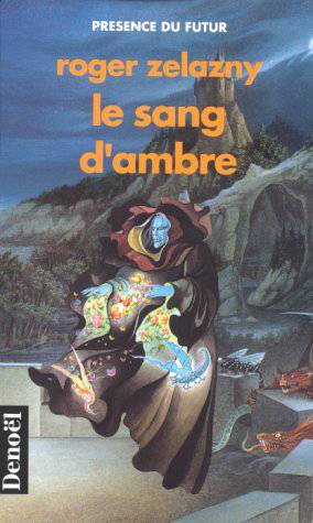 Le Sang d'Ambre | Roger Zelazny, Jean-Pierre Pugi