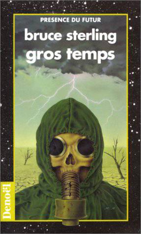 Gros temps | Bruce Sterling, Jean Bonnefoy