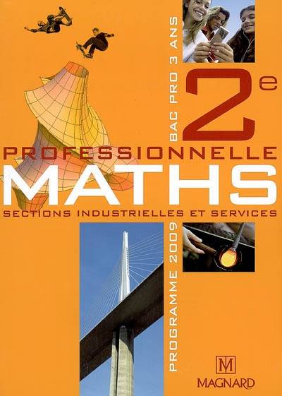 Maths, 2de professionnelle, sections industrielles et services : bac pro 3 ans : programme 2009 | Vincent Eydieux