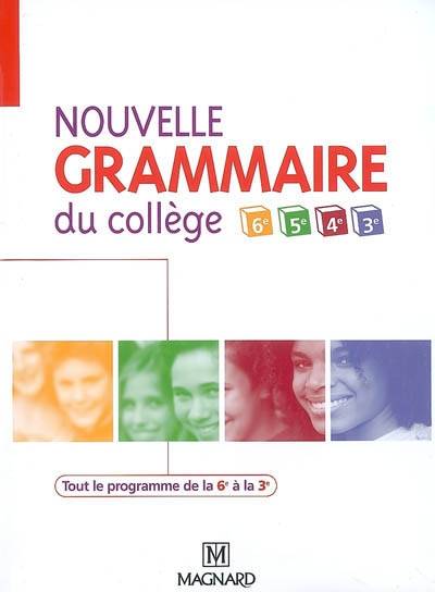 Nouvelle grammaire du collège 6e, 5e, 4e, 3e : livre de l'élève | Céline Dunoyer, Claire Stolz, Jean-Michel Cavrois, Céline Dunoyer