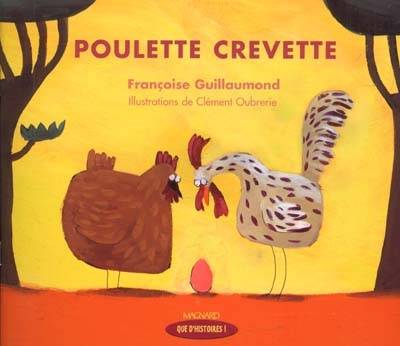 Poulette crevette | Françoise Guillaumond, Clément Oubrerie, Clément Oubrerie