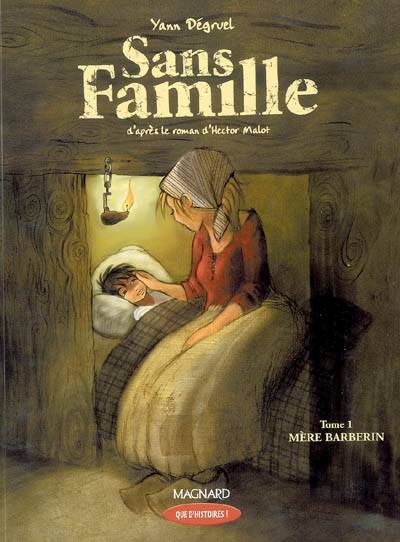 Sans famille. Vol. 1. Mère Barberin : CE1 | Yann Dégruel, Hector Malot