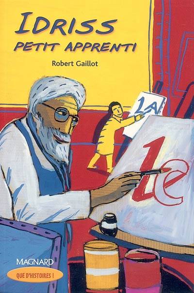 Idriss, petit apprenti : CM1 | Robert Gaillot, Laurent Corvaisier