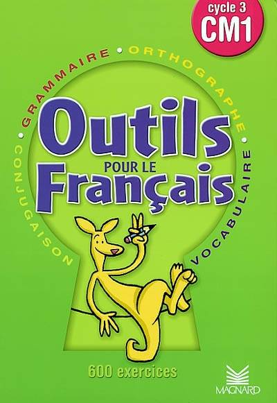 Outils pour le français cycle 3 CM1 : 600 exercices | Martine Palau, Helene Pons