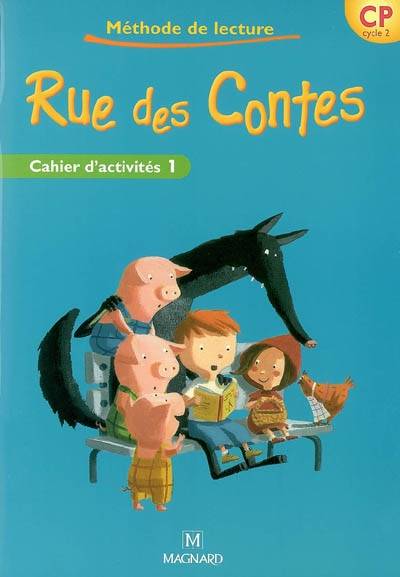 Rue des contes, méthode de lecture CP cycle 2 : cahier d'activités. Vol. 1 | Liliane Baron, Angelique Condominas