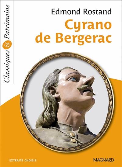 Cyrano de Bergerac : extraits choisis | Edmond Rostand, Cécile Pellissier