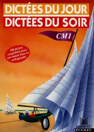 Dictées du jour dictées du soir, CM1 : cycle 3, 2e année | Michele Viel, Robert Van Cleeff, P. Royer