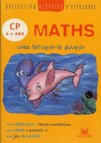 Maths avec Séraphin le dauphin : CP 6-7 ans | Régine Quéva, François Foyard