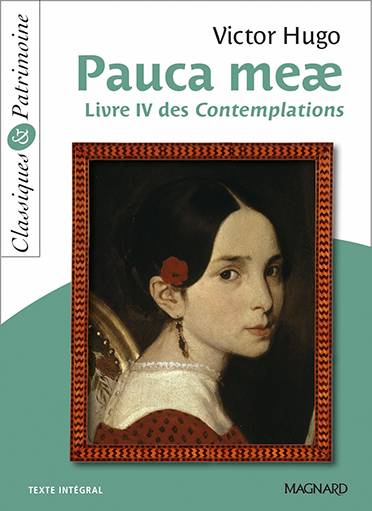 Pauca meae : livre IV des Contemplations : texte intégral | Victor Hugo, Thierry Poyet, Christine Girodias-Majeune