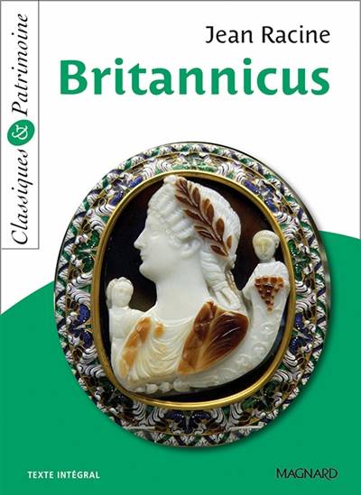 Britannicus | Jean Racine, Estelle Provost, Christine Girodias-Majeune