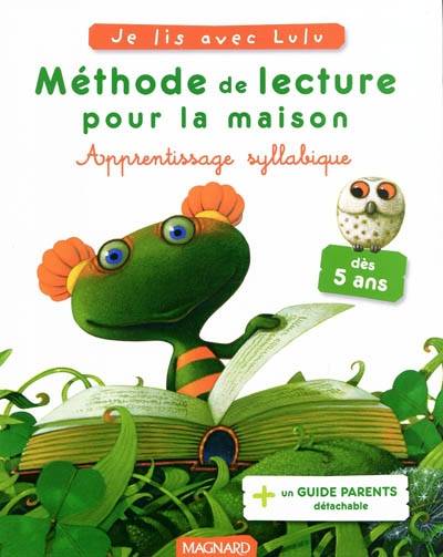 Méthode de lecture pour la maison : d'après les aventures de Lulu Vroumette | Valérie Brocard, Huguette Chauvet, Daniel Picouly, Frédéric Pillot