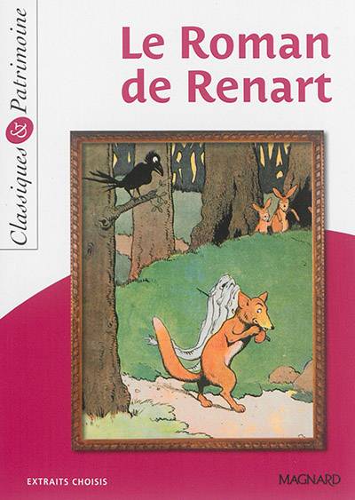 Le roman de Renart : extraits choisis | Anne Leteissier, Michèle Sendre-Haïdar