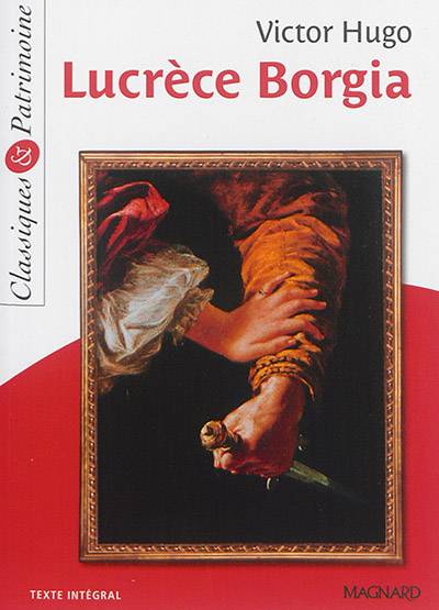 Lucrèce Borgia | Victor Hugo, Marc Stephan