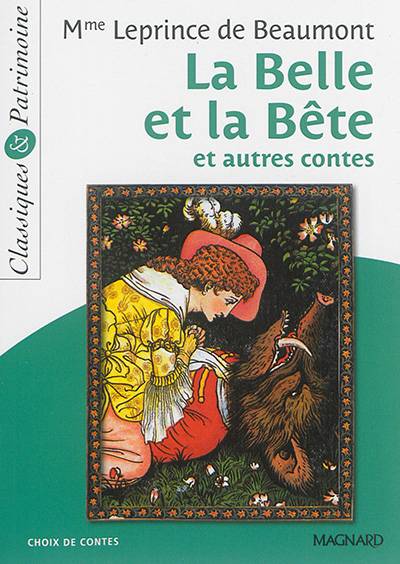 La Belle et la Bête : et autres contes | Jeanne-Marie Leprince de Beaumont, Cécile Pellissier, Michèle Sendre-Haïdar