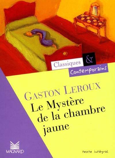 Le mystère de la chambre jaune | Gaston Leroux, Michèle Sendre-Haïdar