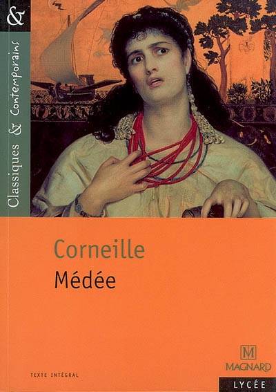 Médée | Pierre Corneille, Nathalie Lebailly, Matthieu Gamard