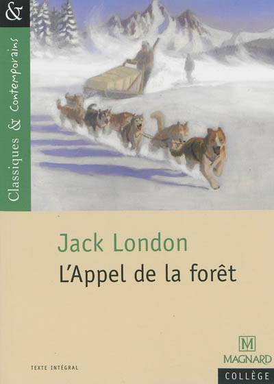 L'appel de la forêt | Jack London, Josiane Grinfas-Tulinieri, Mme de Galard