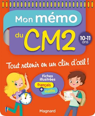 Mon mémo du CM2 : 10-11 ans : fiches illustrées français + maths | Lorin Walter, Morgane Ceard