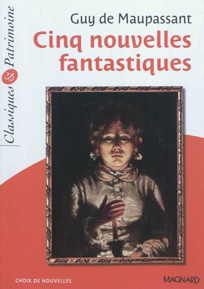 Cinq nouvelles fantastiques | Guy de Maupassant, Michèle Sendre-Haïdar