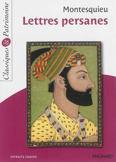 Lettres persanes : extraits choisis | Charles-Louis de Secondat Montesquieu, François Tacot, Christine Girodias-Majeune