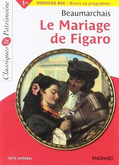 Le mariage de Figaro : texte intégral | Pierre-Augustin Caron de Beaumarchais, Hélène Dardelin, Josiane Grinfas-Tulinieri