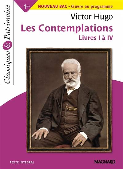 Les contemplations : livres I à IV : 1res, nouveau bac | Victor Hugo, Christine Girodias-Majeune