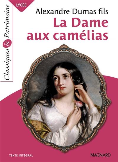 La dame aux camélias : texte intégral | Alexandre Dumas, Estelle Provost