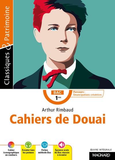 Cahiers de Douai : oeuvre intégrale : bac 1res, parcours émancipations créatrices | Arthur Rimbaud