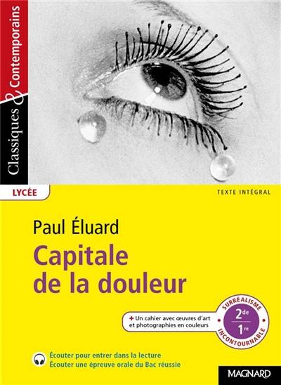 Capitale de la douleur : texte intégral : surréalisme, incontournable, 2de, 1re | Paul Eluard, Pierre Mathieu