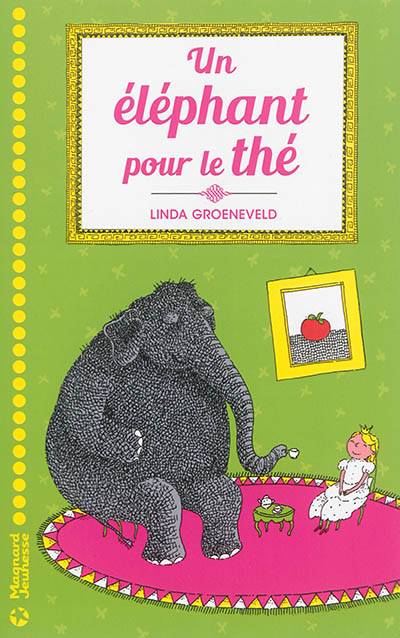 Un éléphant pour le thé | Linda Groeneveld, Emmanuèle Sandron