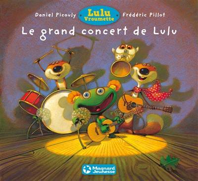 Lulu Vroumette. Le grand concert de Lulu | Daniel Picouly, Frédéric Pillot