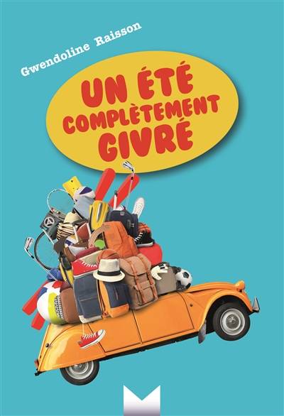 Un été complétement givré | Gwendoline Raisson