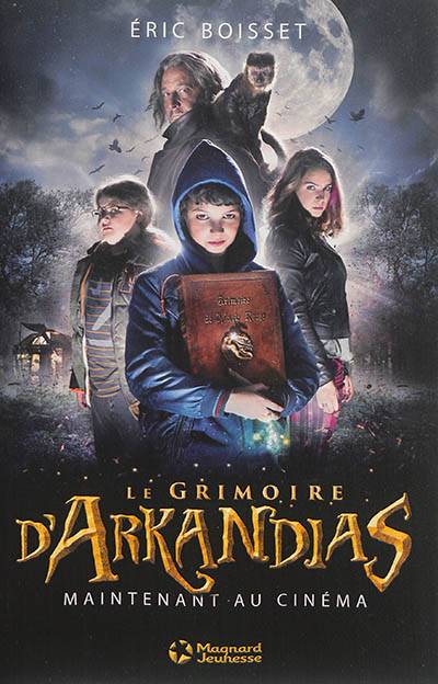 Arkandias. Vol. 1. Le grimoire d'Arkandias | Eric Boisset