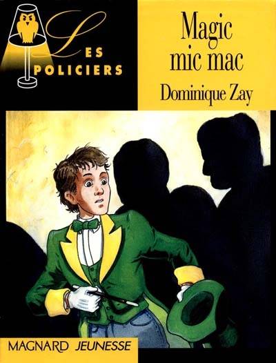 Magic micmac | Dominique Zay, Michel Riu