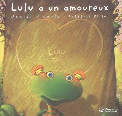 Lulu Vroumette. Lulu a un amoureux | Daniel Picouly, Frédéric Pillot