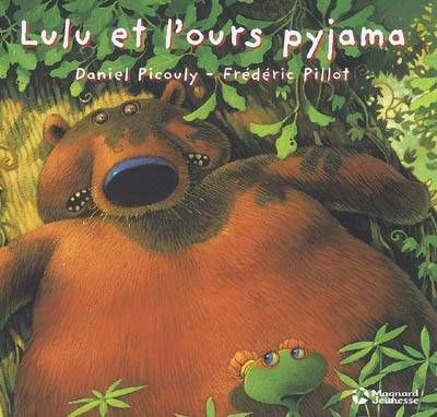 Lulu Vroumette. Lulu et l'ours pyjama | Daniel Picouly, Frédéric Pillot