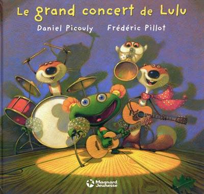 Lulu Vroumette. Le grand concert de Lulu | Daniel Picouly, Frederic Pillot