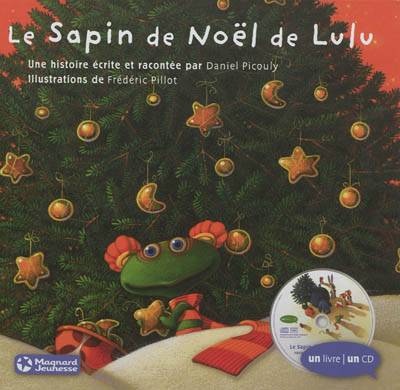 Lulu Vroumette. Le sapin de Noël de Lulu | Daniel Picouly, Frederic Pillot