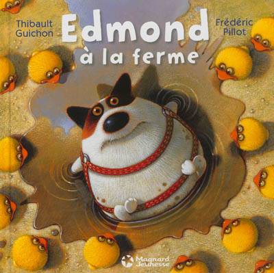 Edmond à la ferme | Thibault Guichon, Frederic Pillot