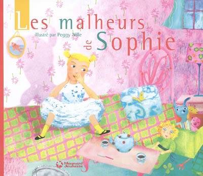 Les malheurs de Sophie | Sophie de Ségur, Peggy Nille