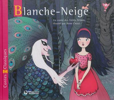 Blanche-Neige | Jacob Grimm, Wilhelm Grimm, Anne Cresci