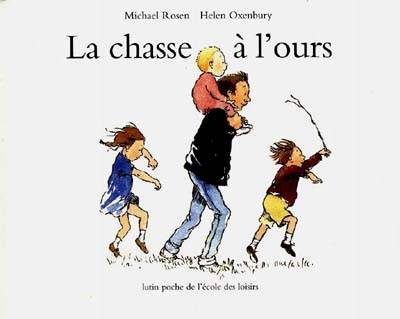 La chasse à l'ours | Michael Rosen, Helen Oxenbury, Elisabeth Duval